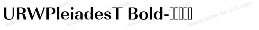 URWPleiadesT Bold字体转换